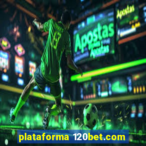 plataforma 120bet.com